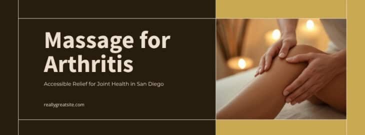 Massage for arthritis pain relief in San Diego - natural joint care at Happy Head Massage