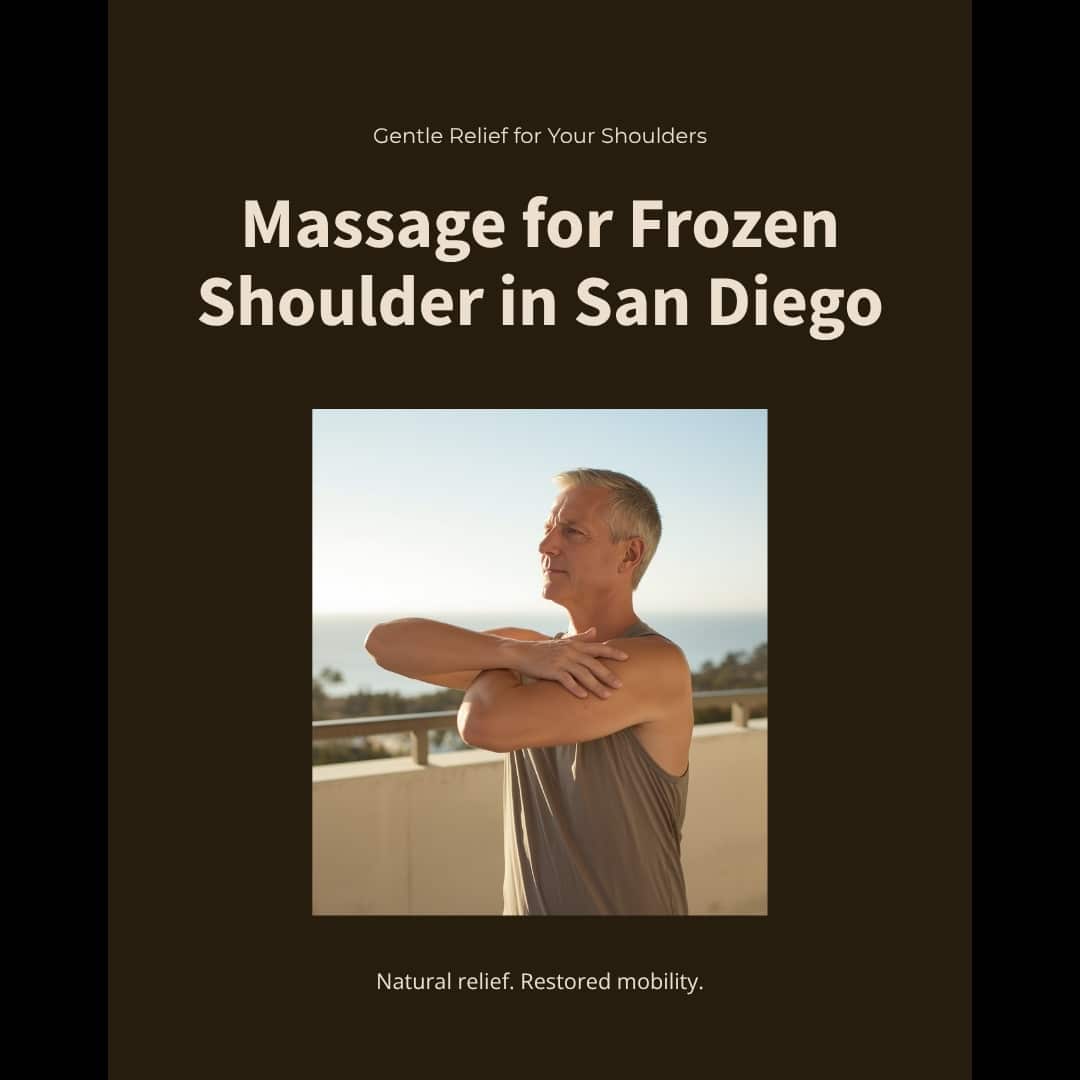 Massage for frozen shoulder in San Diego — natural relief that restores range of motion at Happy Head Massage