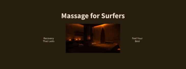 Massage for surfers in San Diego - recovery bodywork at Happy Head Massage