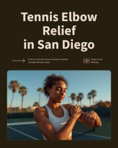 Massage for tennis elbow in San Diego — natural relief at Happy Head Massage