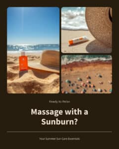 Sunscreen and a sun hat on a San Diego beach — can you get a massage with a sunburn