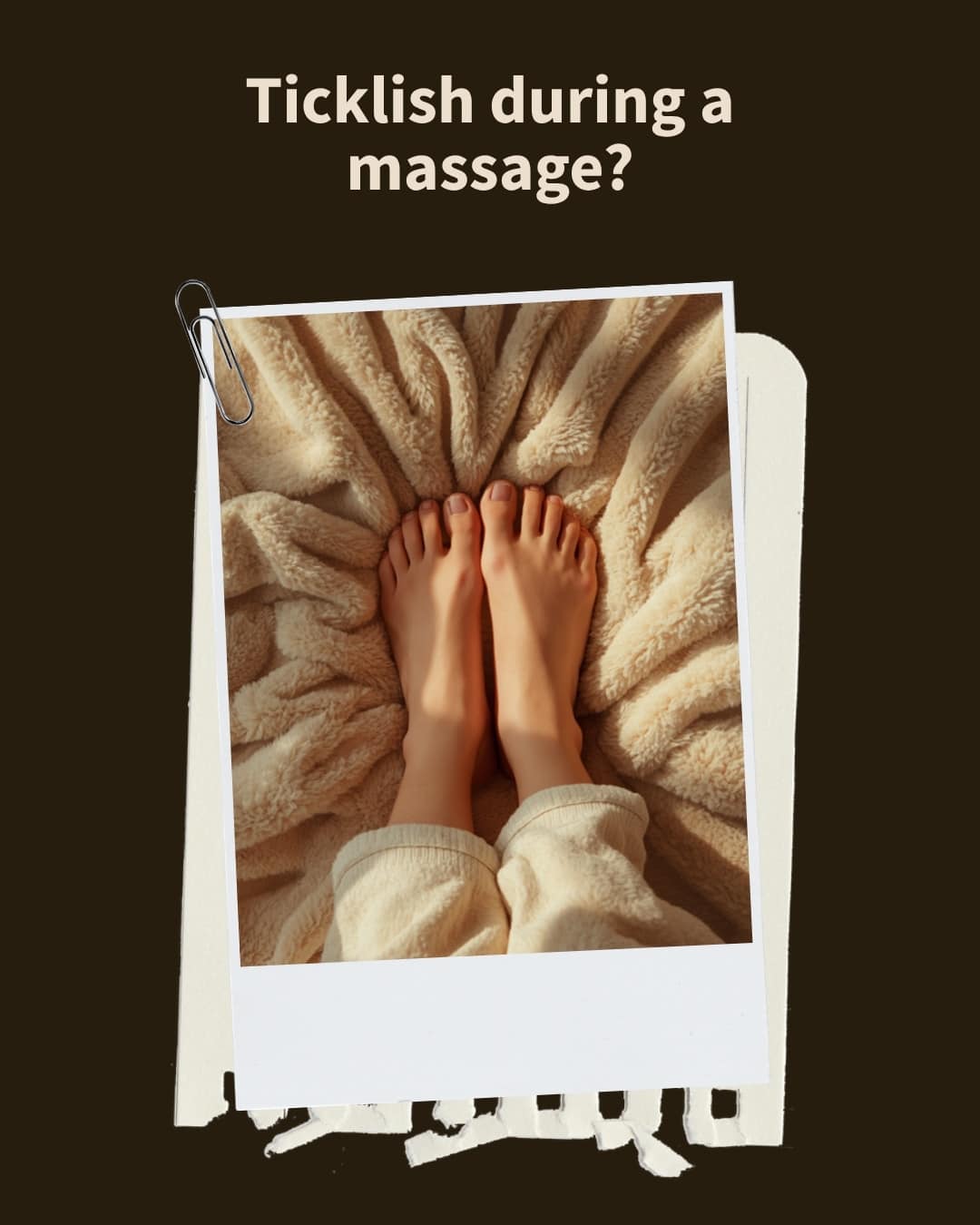 Bare relaxed feet on a cream blanket, illustrating what to do if you are ticklish during a massage